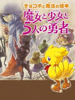 Cover: Chocobo to Mahou no Ehon: Majo to Shoujo to Go-nin no Yuusha