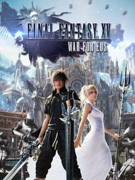 Cover: Final Fantasy XV: War for Eos