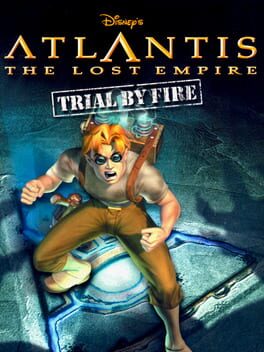 Cover: Disney's Atlantis: The Lost Empire - Trial by Fire
