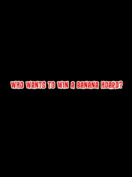 Cover: Who Wants to Win a Banana Hoard?